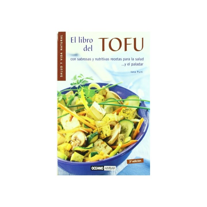 El Libro del Tofu (Salud Y Vida Natural)